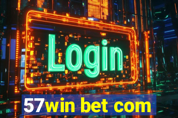 57win bet com